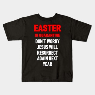 Easter in Quarantine Kids T-Shirt